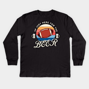 im just here for the beer, funny football design, halftime shirt, american football Kids Long Sleeve T-Shirt